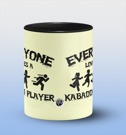 Everyone Loves A Kabaddi Player Inside Black Cermic Coffee Mug 330 ml, Microwave & Dishwasher Safe| CM-R146