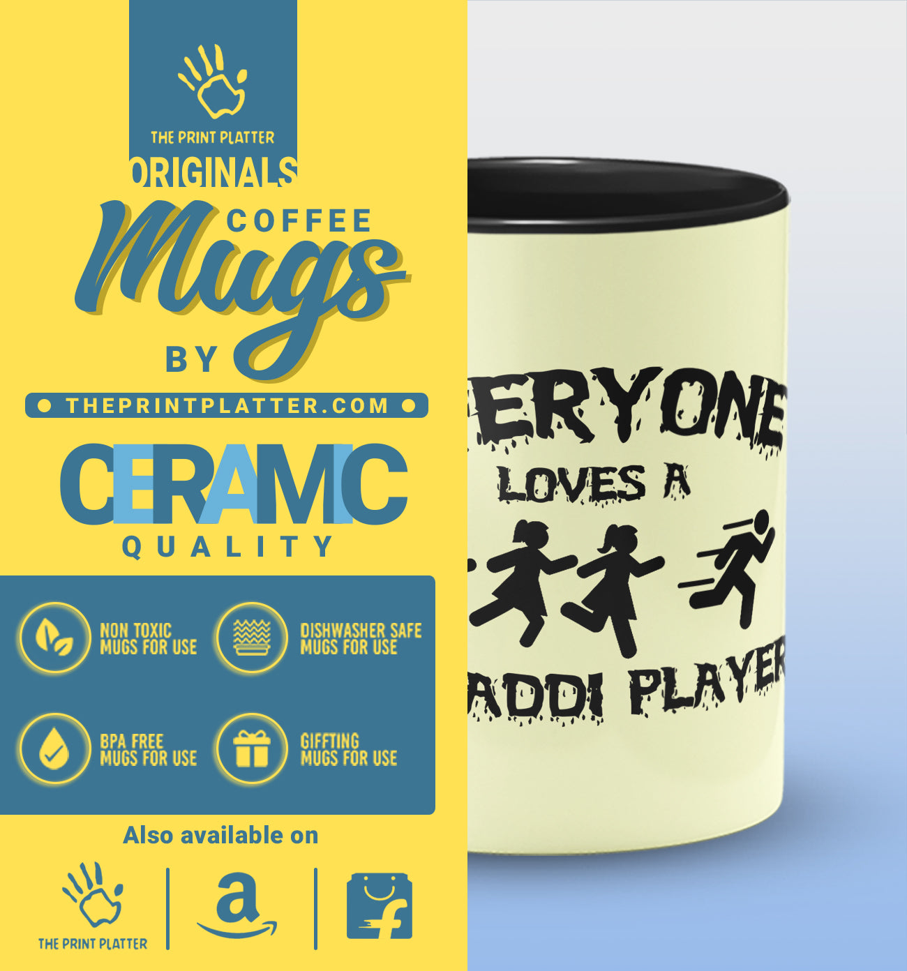 Everyone Loves A Kabaddi Player Inside Black Cermic Coffee Mug 330 ml, Microwave & Dishwasher Safe| CM-R146