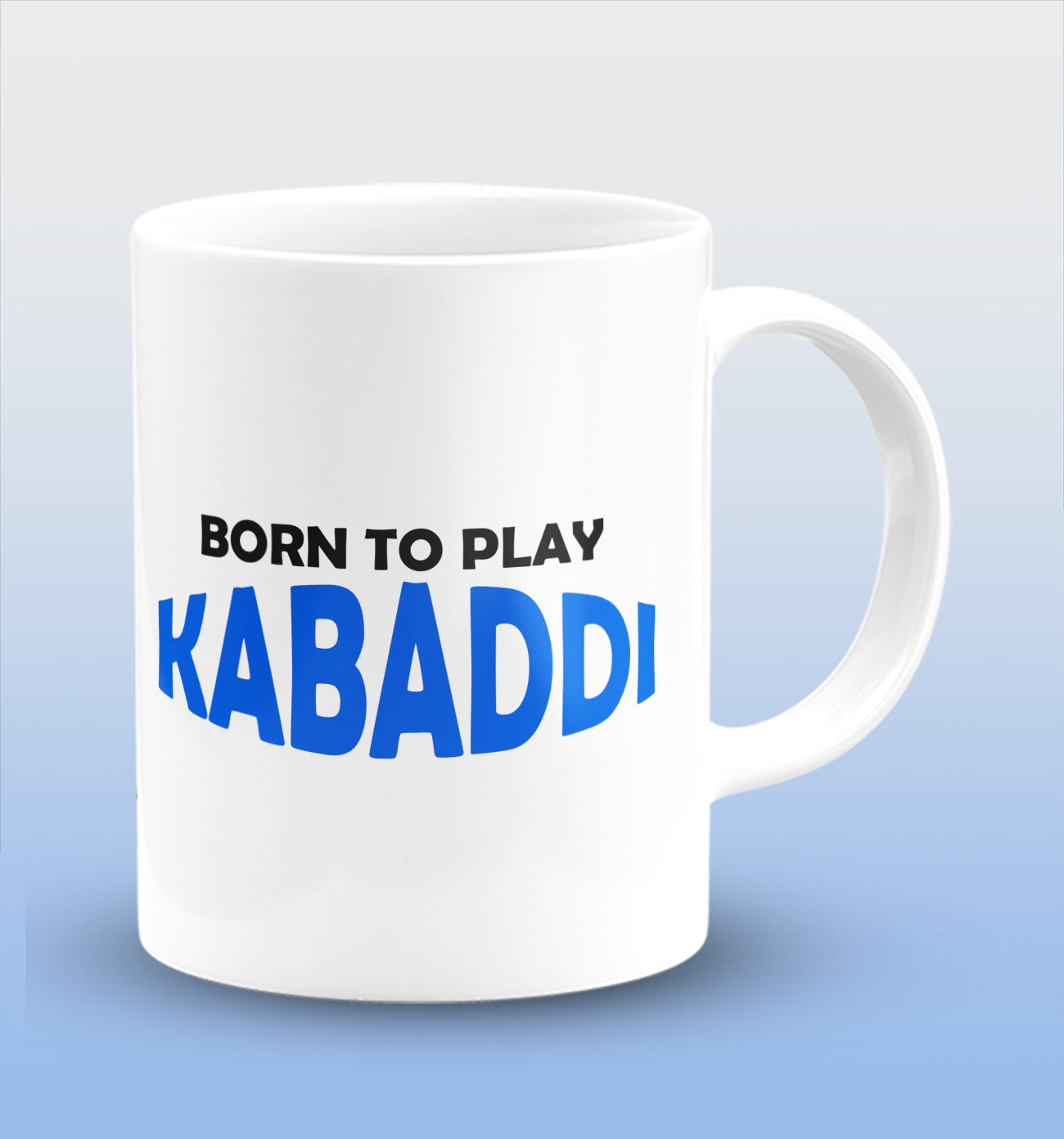 Born To Play Kabaddi White Cermic Coffee Mug 330 ml, Microwave & Dishwasher Safe| CM-R147