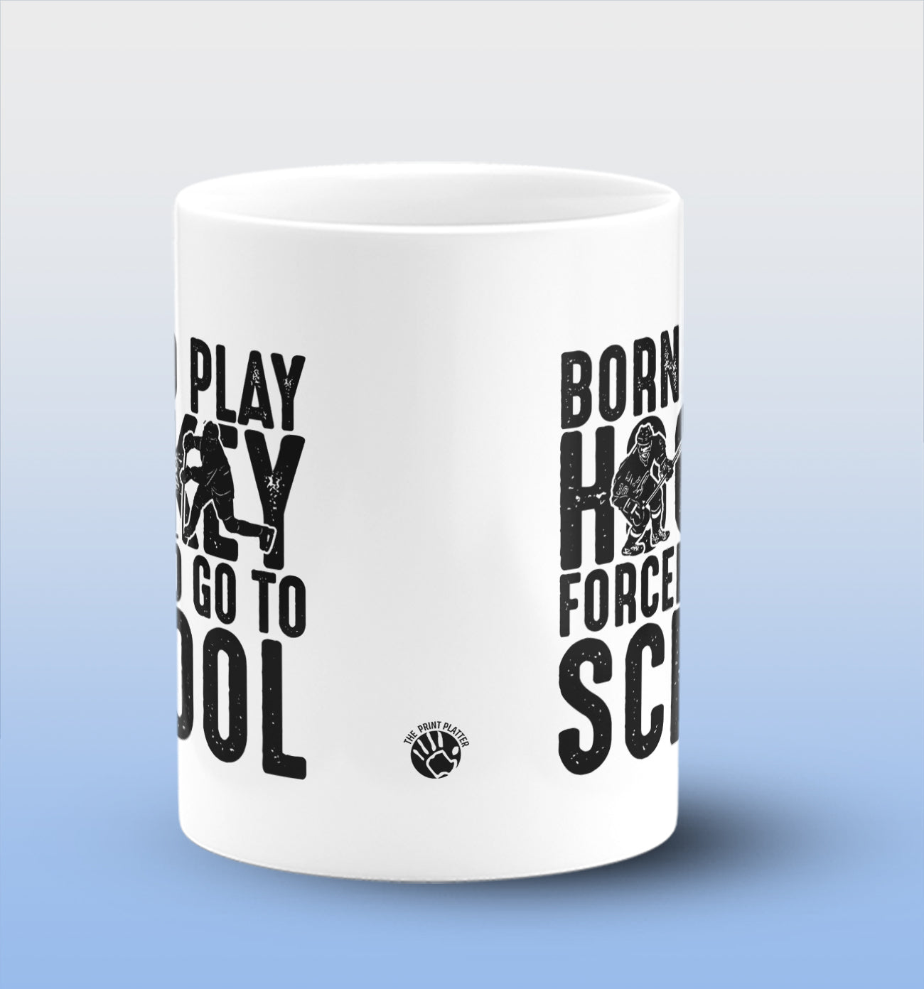 Born To Play Hockey Forced To Go To School White Cermic Coffee Mug 330 ml, Microwave & Dishwasher Safe| CM-R149