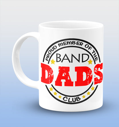 Proud Member Of The Band Dads Club White Cermic Coffee Mug 330 ml, Microwave & Dishwasher Safe| CM-R190