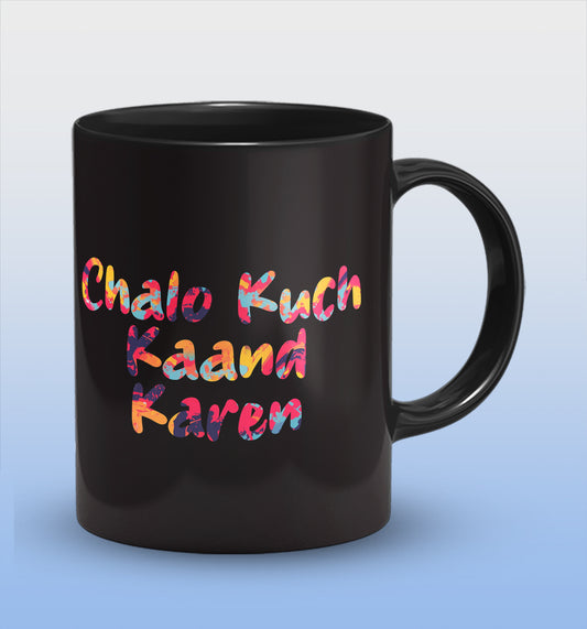 Chalo Kuch Kaand Kare Full Black Cermic Coffee Mug 330 ml, Microwave & Dishwasher Safe| CM-R242