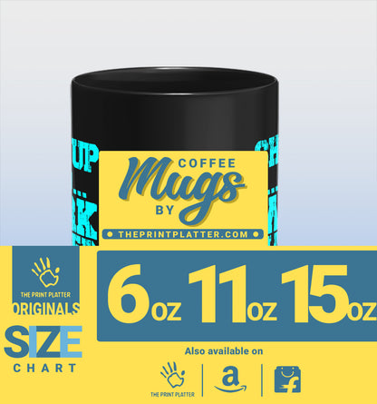 Shut Up And Work Harder Full Black Cermic Coffee Mug 330 ml, Microwave & Dishwasher Safe| CM-R28