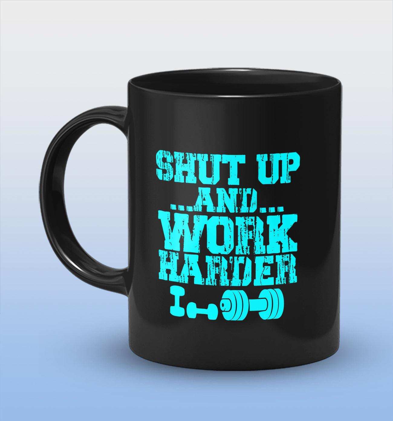 Shut Up And Work Harder Full Black Cermic Coffee Mug 330 ml, Microwave & Dishwasher Safe| CM-R28