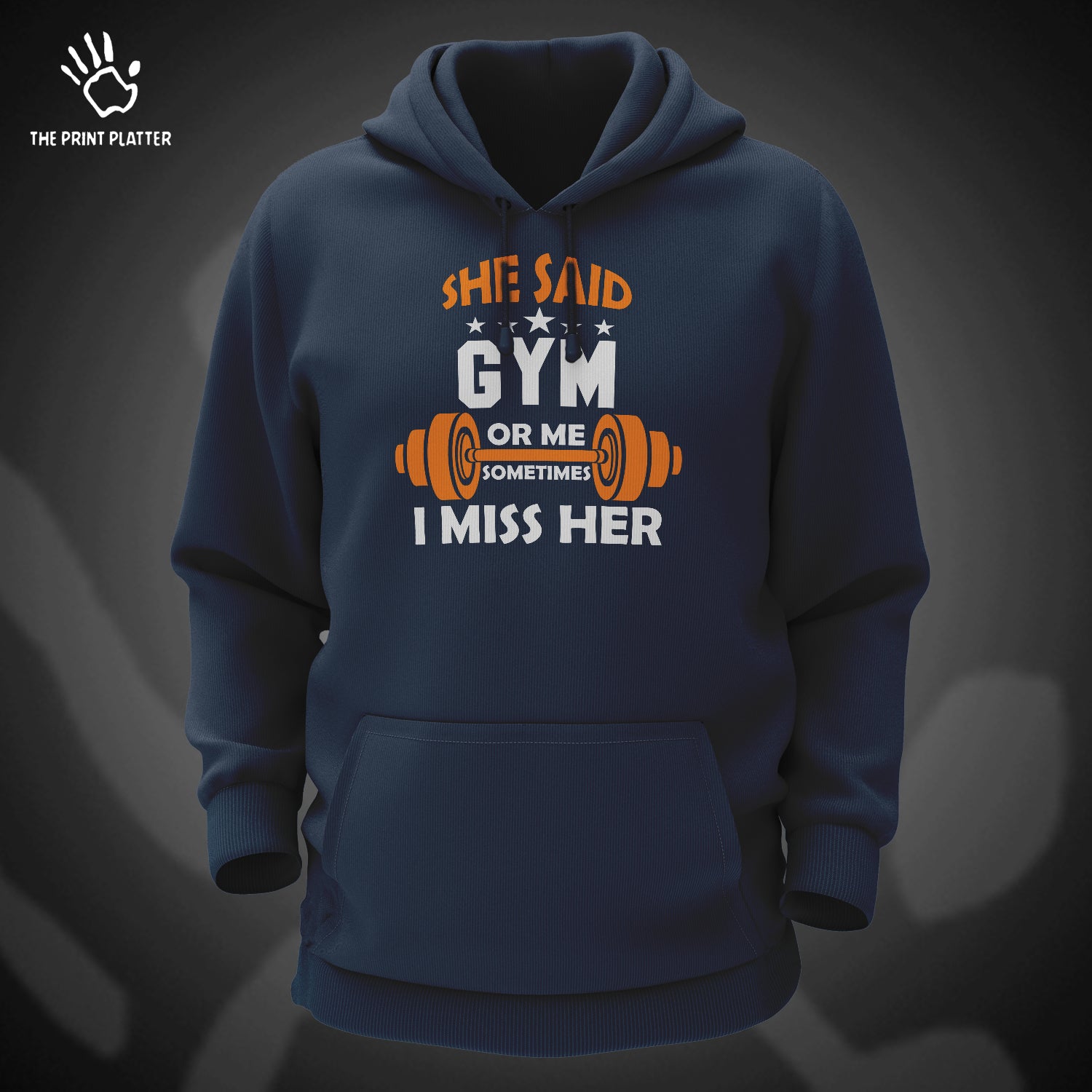 She Said Gym Or Me Sometimes I Miss Her Cotton Bio Wash 330gsm Sweatshirt with Hood for Winter | H-R26