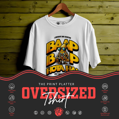BAAP BAAP HOTA HAI OVERSIZED T-SHIRT FOR UNISEX BIO WASH 109
