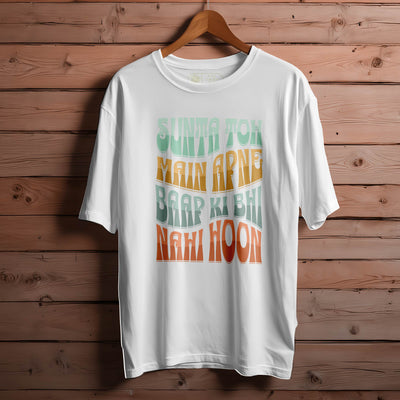 SUNTA-TOH-MAIN-APNE-BAAP-KI-BHI-NAHI-HOON OVERSIZED T-SHIRT FOR MEN WOMEN BIO WASH 125