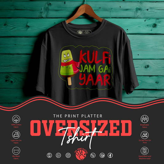"Kulfi Jam Gyi Yaar" Oversized Unisex T-Shirt | Funny Desi Quote Tee | 100% Cotton | Cool & Comfy Streetwear for Men & Women|  395