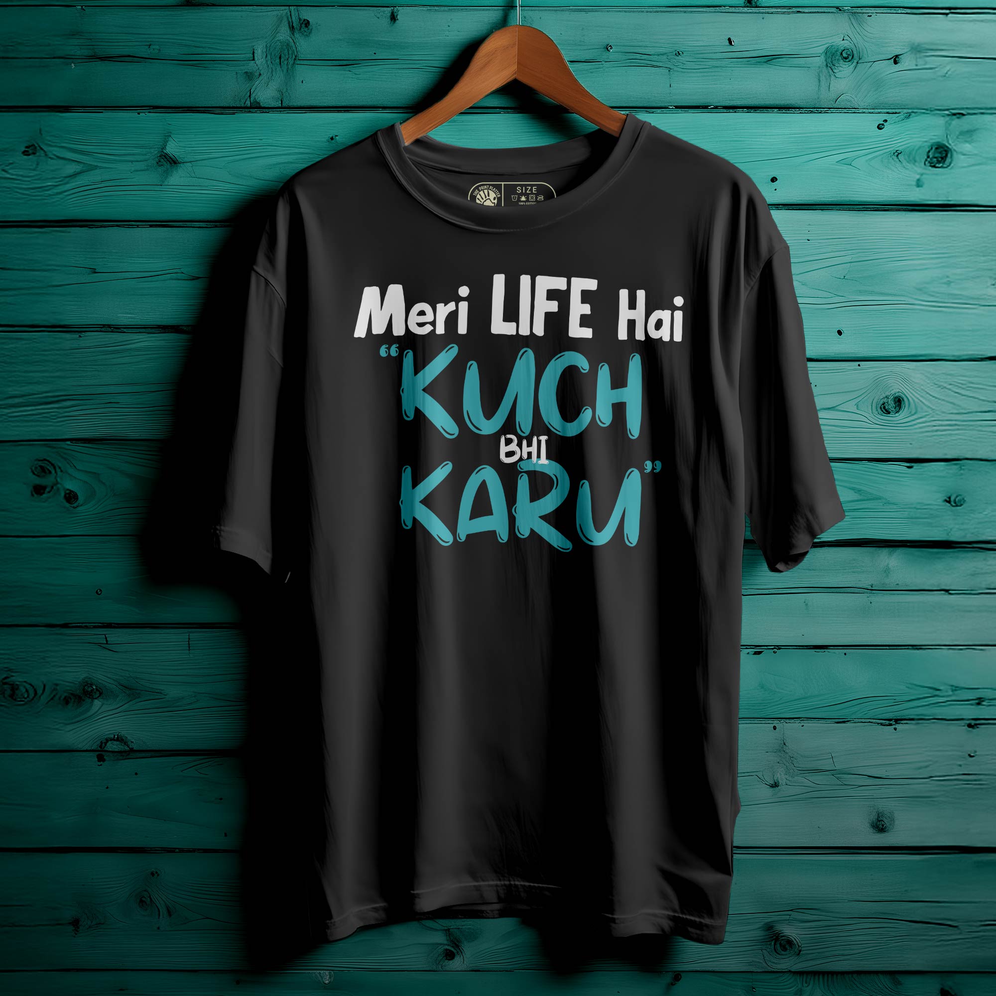 MERI LIFE HAI KUCH BHI KARU Oversized Unisex T-Shirt – Freedom in Every Thread|405