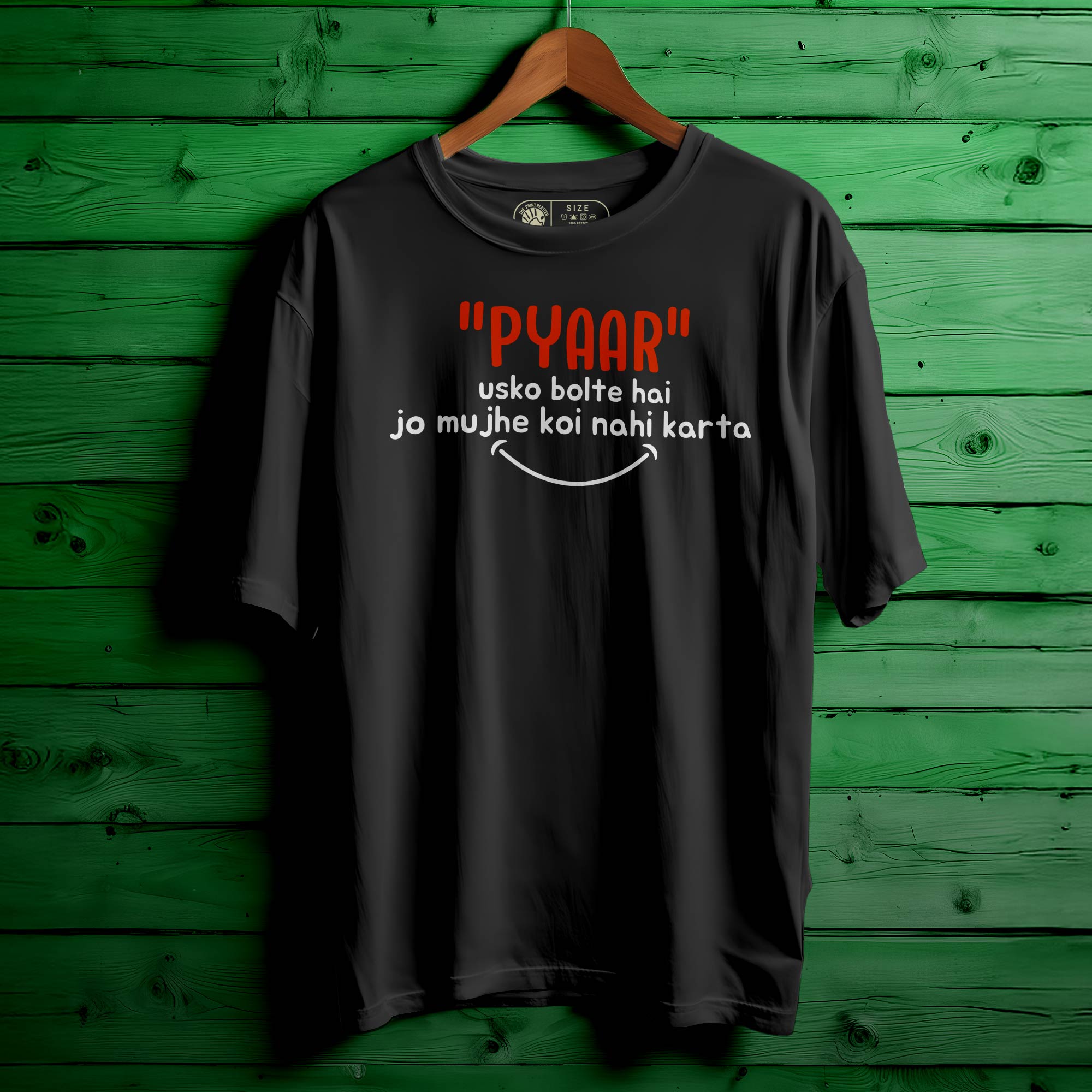 PYAR USKO BOLTE HAI JO MUJHSE KOI NHI KARTA Oversized Unisex T-Shirt – Filmy Feels, Forever |412