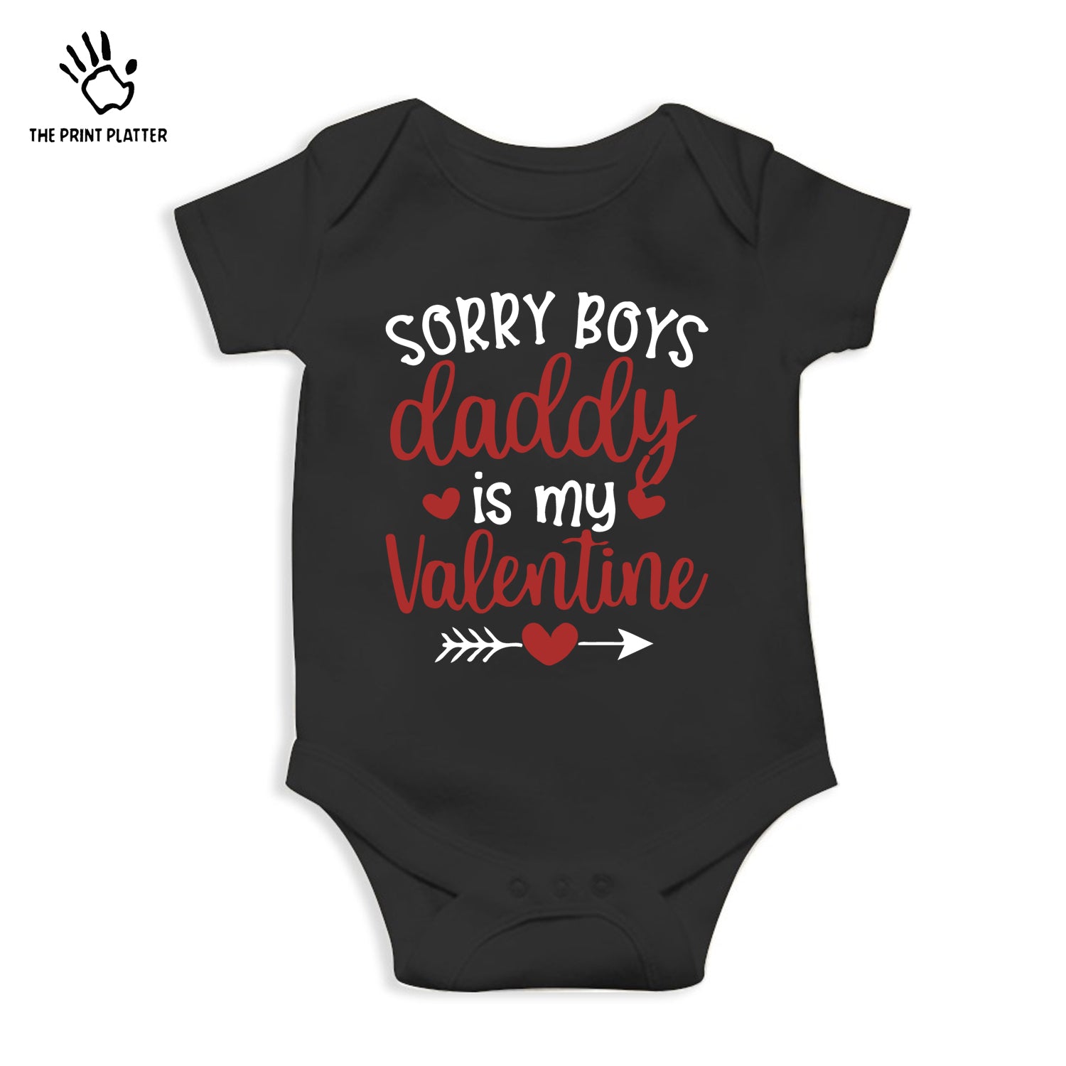 Sorry Boys Daddy is My Valentine Unisex Half Sleeve Romper