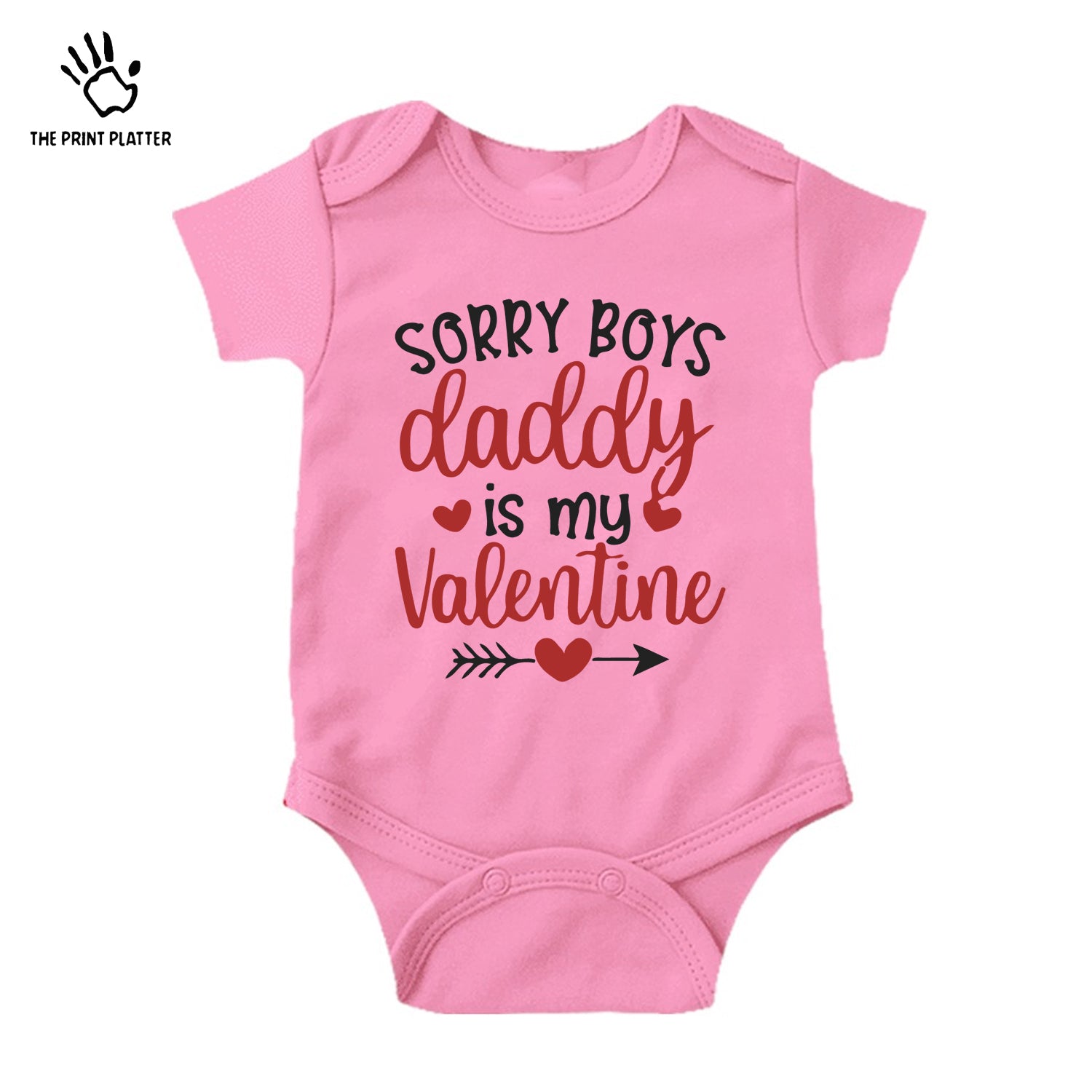 Sorry Boys Daddy is My Valentine Unisex Half Sleeve Romper