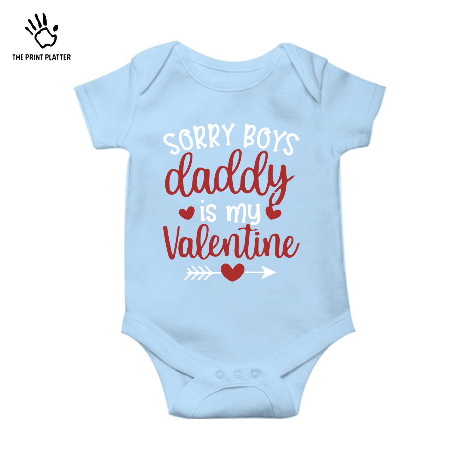 Sorry Boys Daddy is My Valentine Unisex Half Sleeve Romper