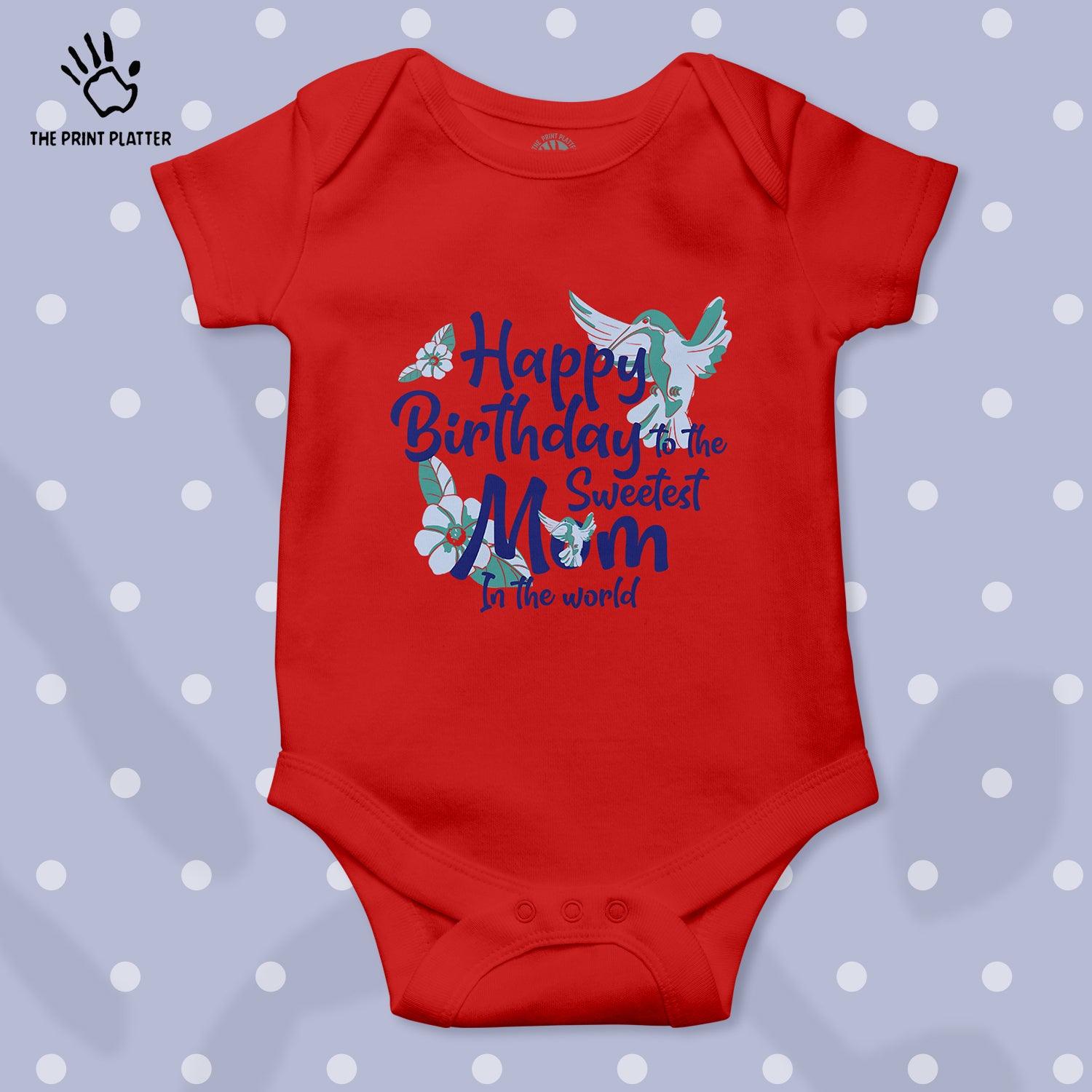 Happy Birthday to the sweetest Mom In The World Unisex Half Sleeve Romper