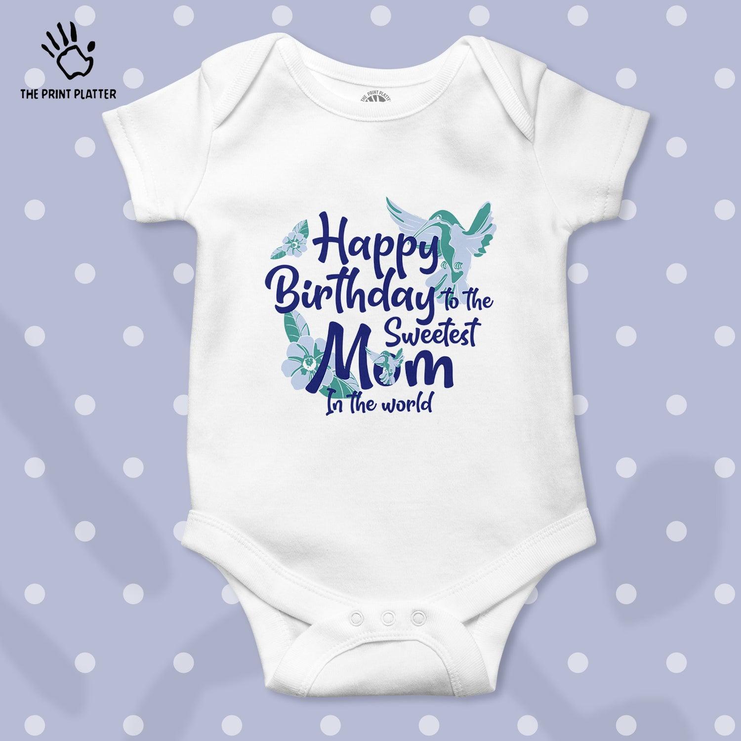 Happy Birthday to the sweetest Mom In The World Unisex Half Sleeve Romper