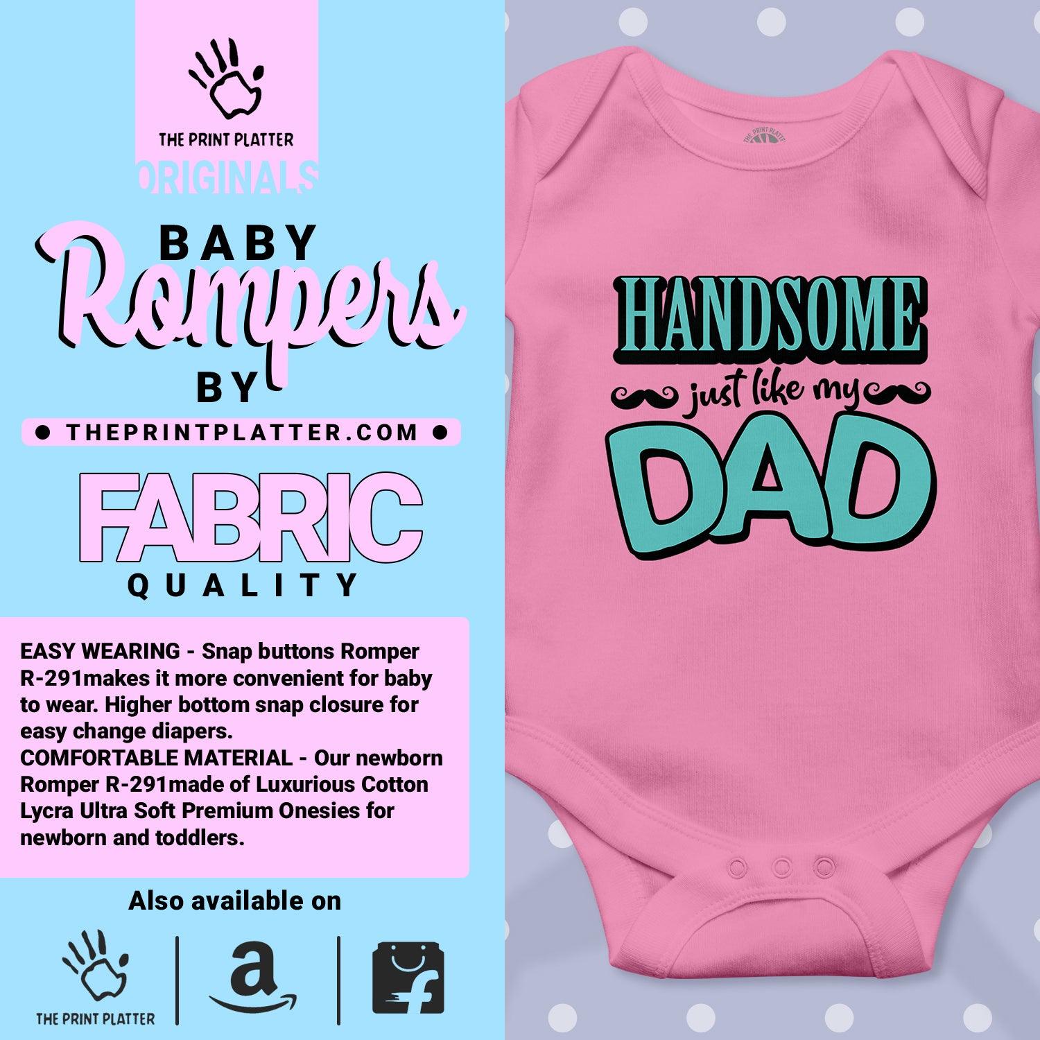 Handsome Just Like My Dad Unisex Half Sleeve Romper