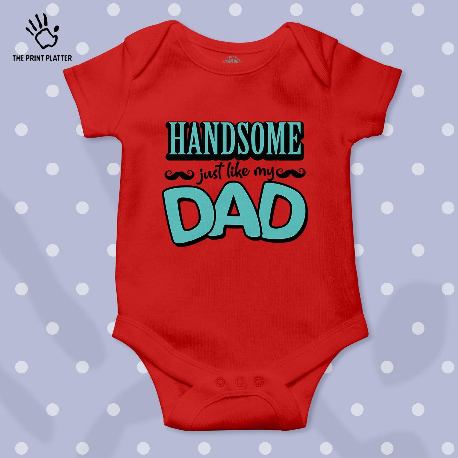 Handsome Just Like My Dad Unisex Half Sleeve Romper