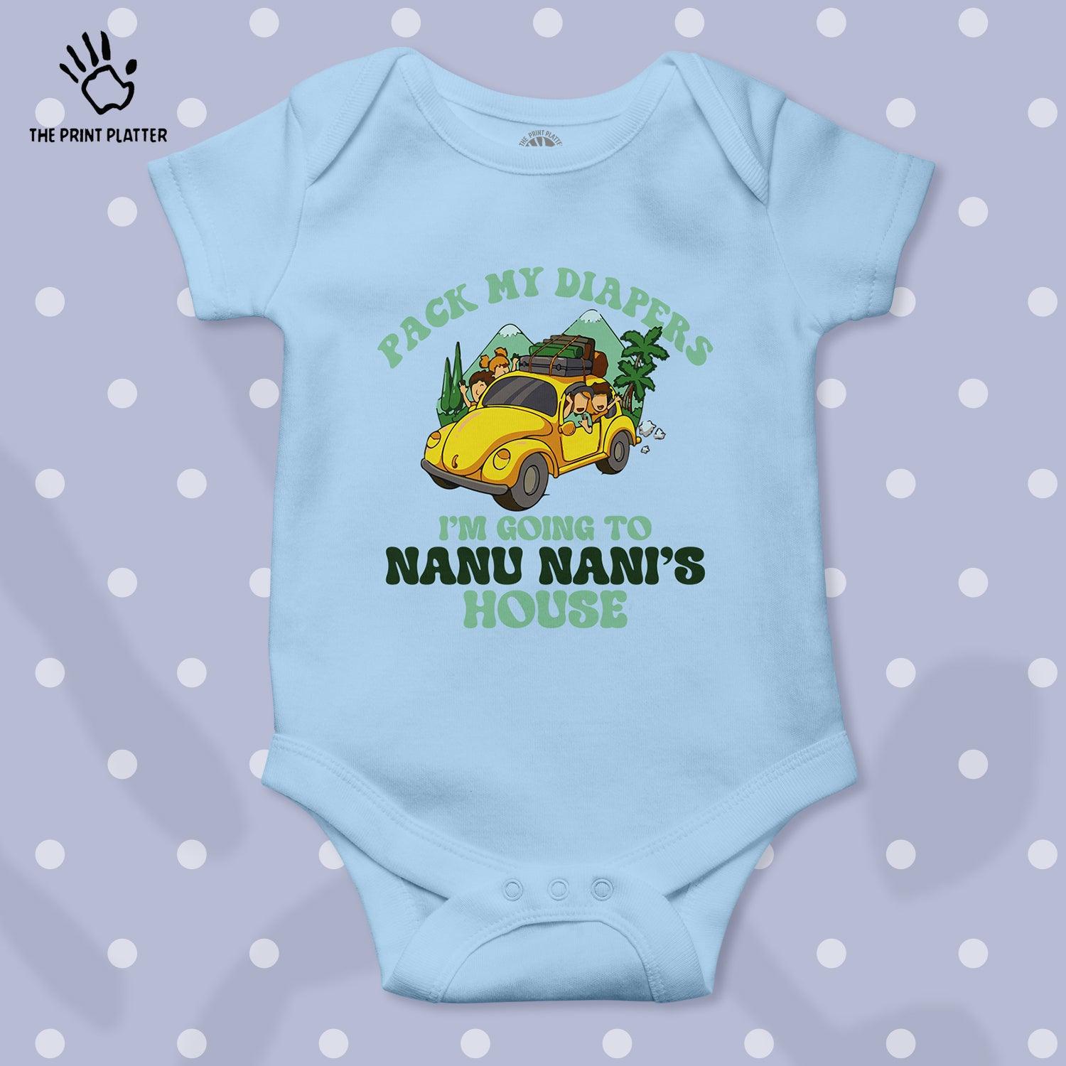 Pack My Diapers Im Going Nanu Nani's House Unisex Half Sleeve Romper