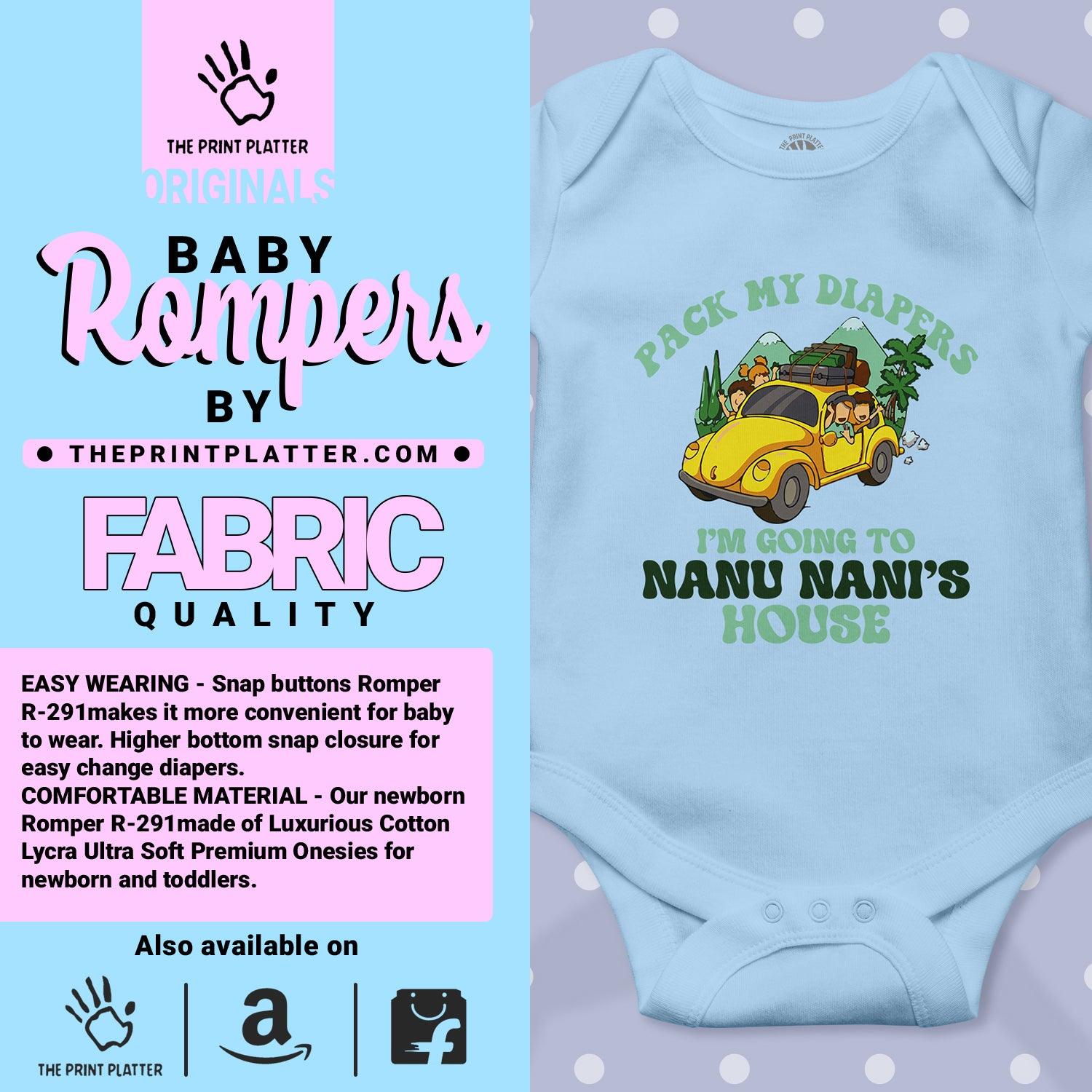 Pack My Diapers Im Going Nanu Nani's House Unisex Half Sleeve Romper