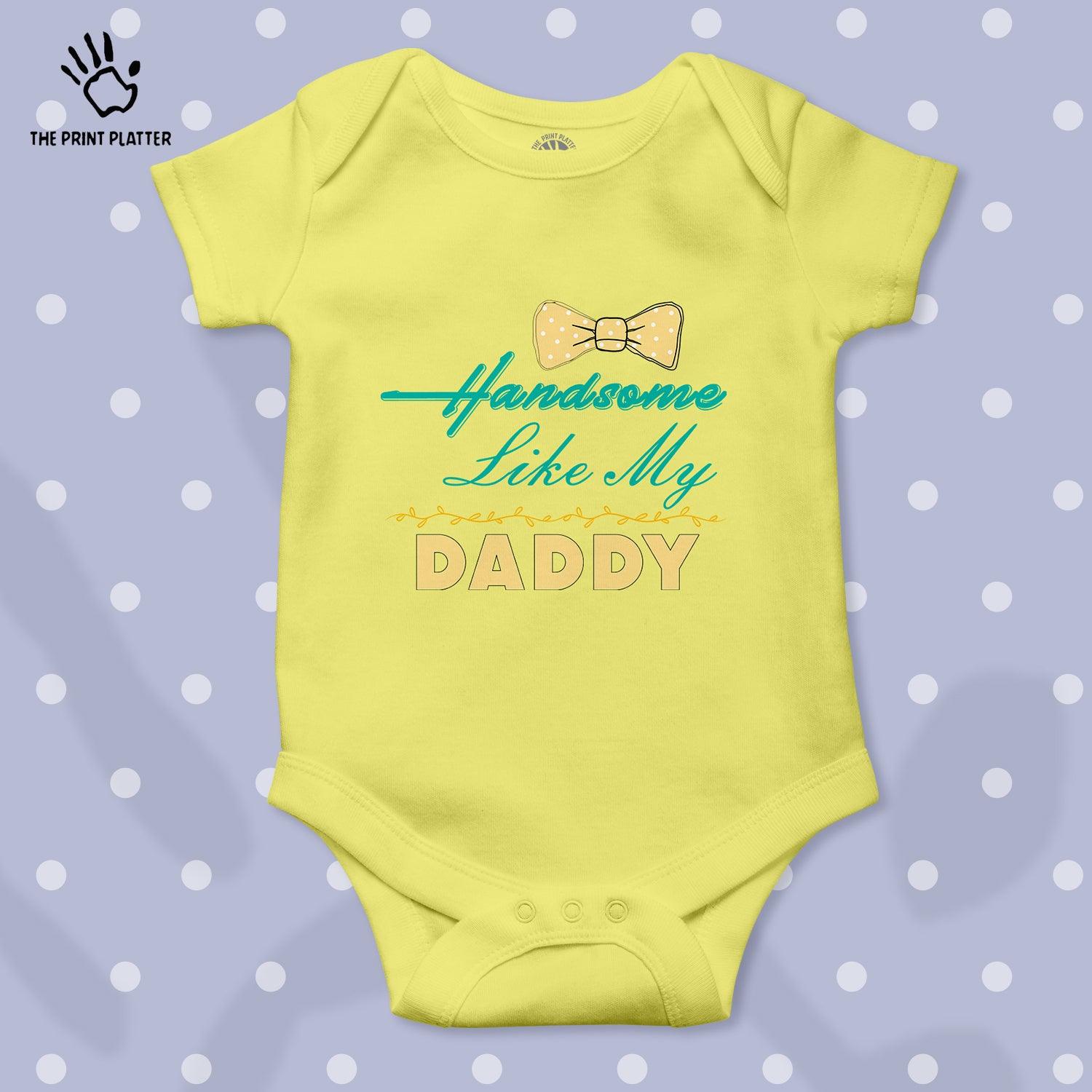 Handsome Like My Daddy Unisex Half Sleeve Romper