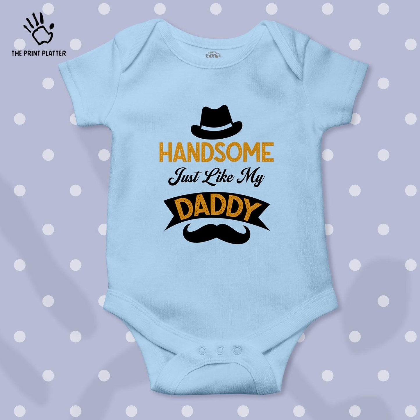 Handsome Just Like My Daddy Unisex Half Sleeve Romper