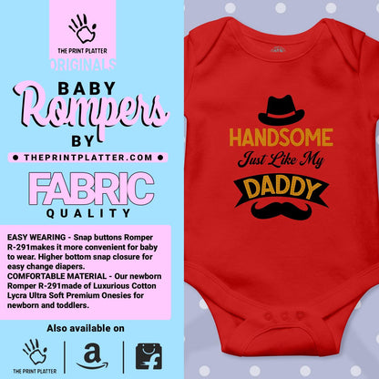 Handsome Just Like My Daddy Unisex Half Sleeve Romper