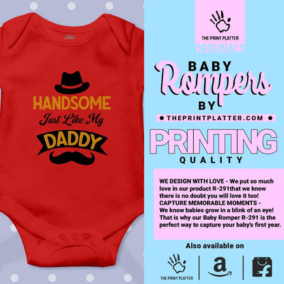 Handsome Just Like My Daddy Unisex Half Sleeve Romper