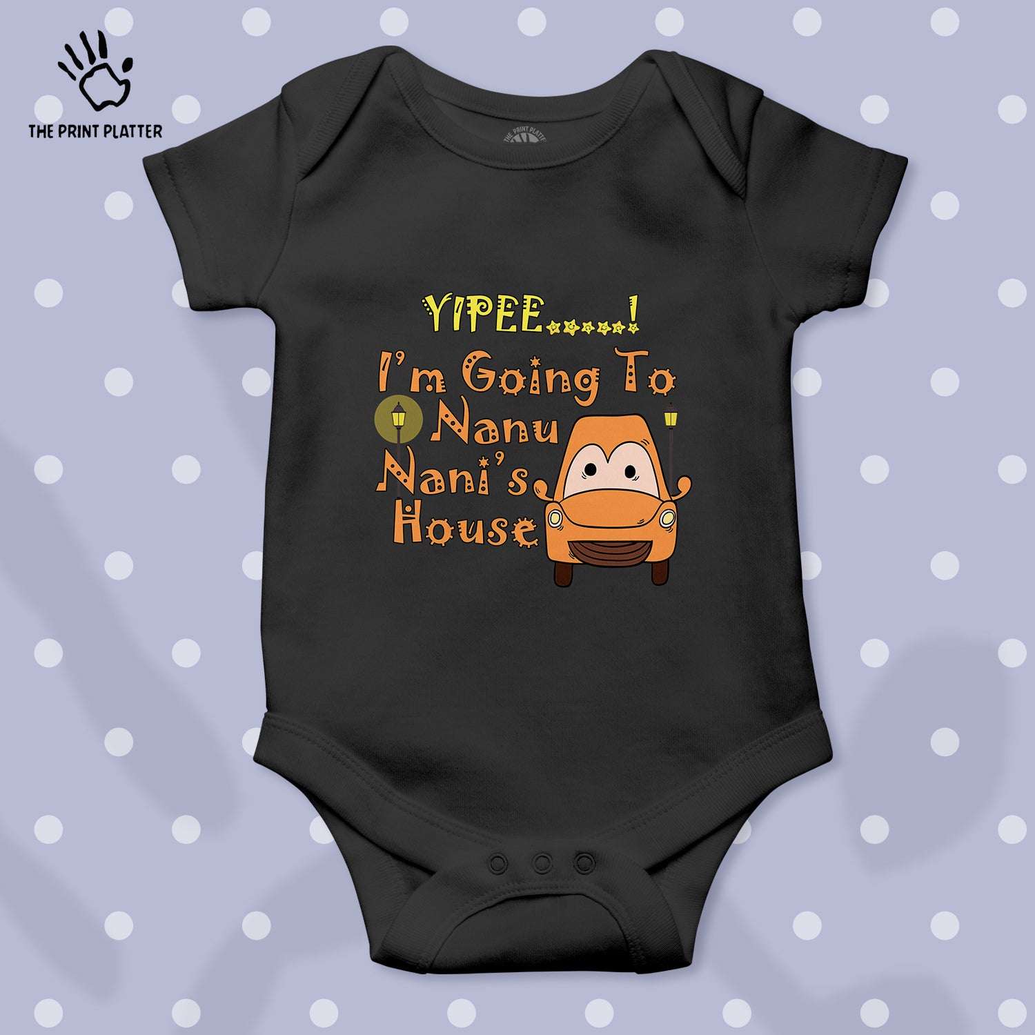 YIPEE I AM GOING TO NANU NANI'S HOUSE unisex half sleeve romper