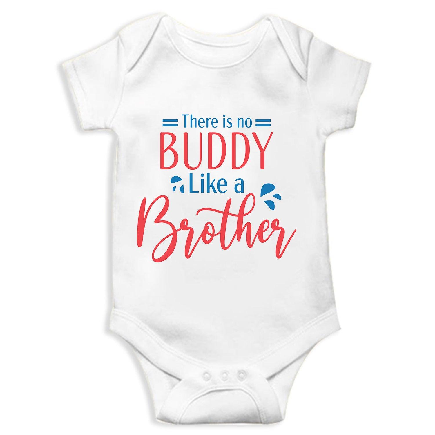 There is no Buddy Like a Brother Unisex Half Sleeve Romper