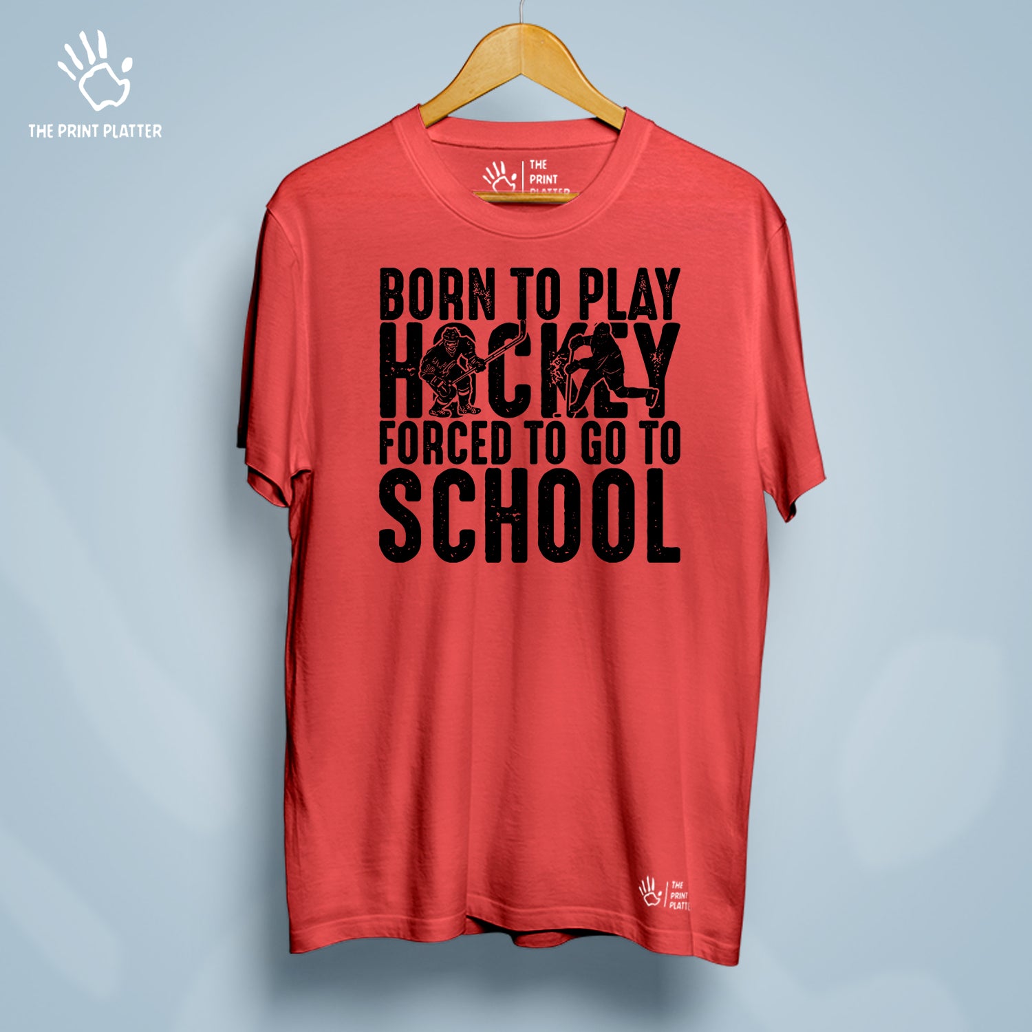 Born To Play Hockey Forced To Go To School Cotton Bio Wash 180gsm T-shirt | T-R149