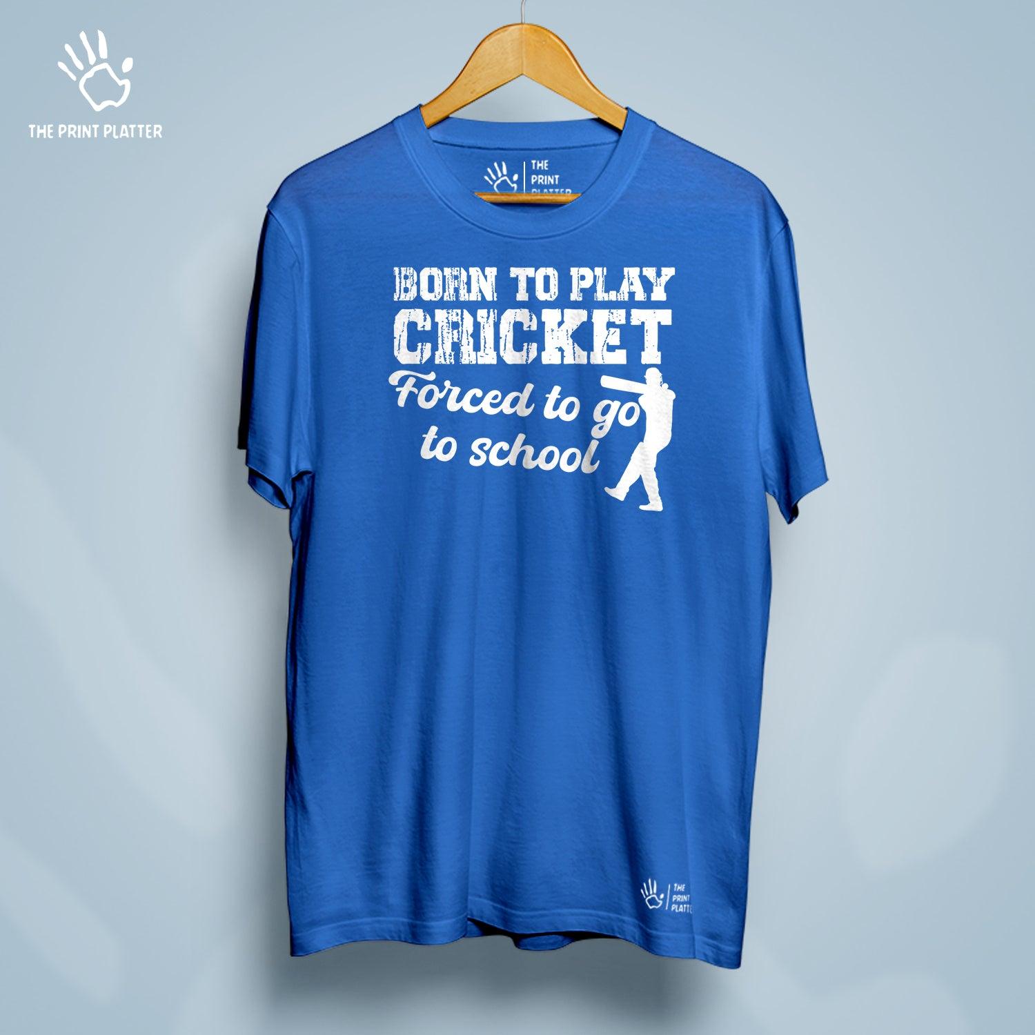 Born To Play Cricket, Forced To Go To School  Cotton Bio Wash 180gsm T-shirt | T-R163