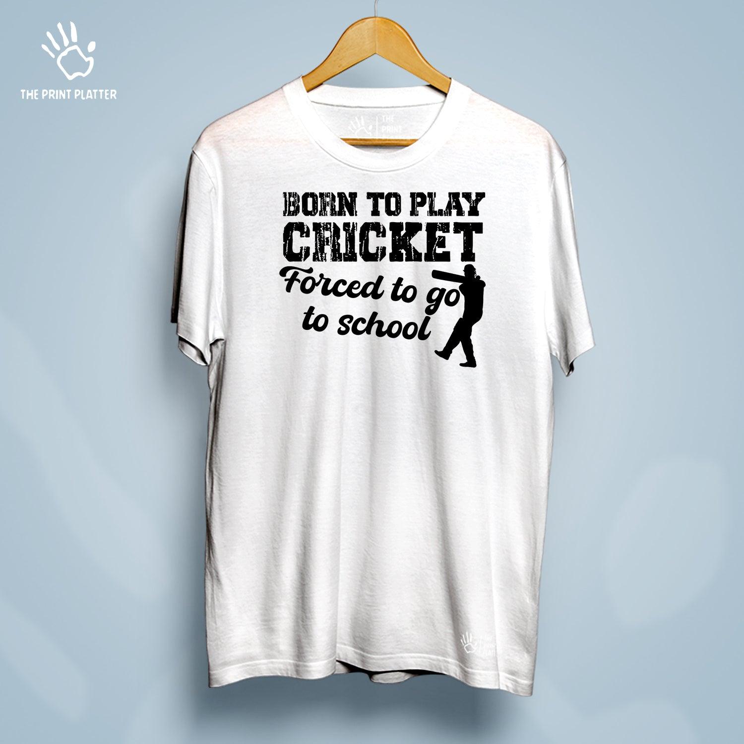 Born To Play Cricket, Forced To Go To School  Cotton Bio Wash 180gsm T-shirt | T-R163