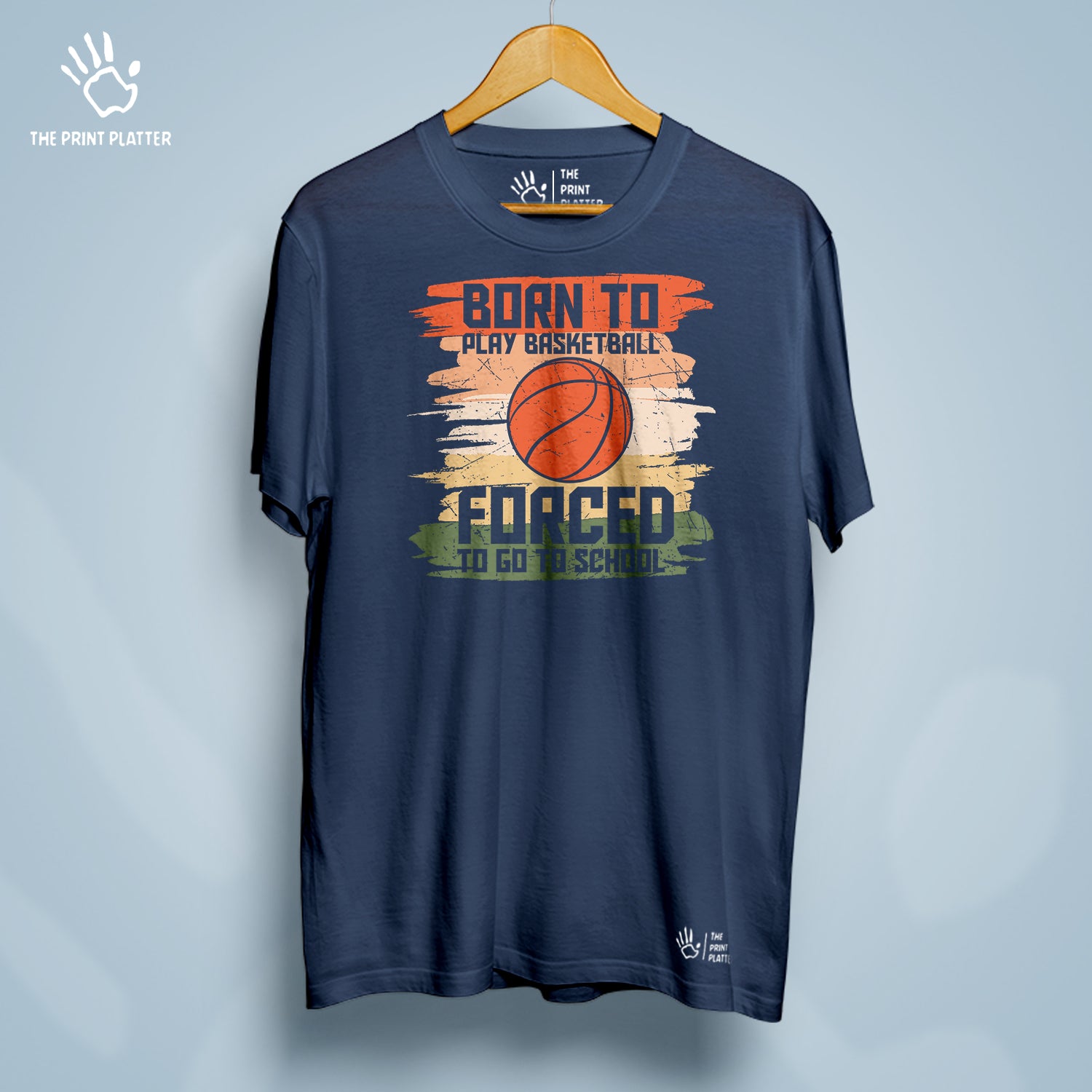 Born To Play Basketball Forced To Go To School Cotton Bio Wash 180gsm T-shirt | T-R168