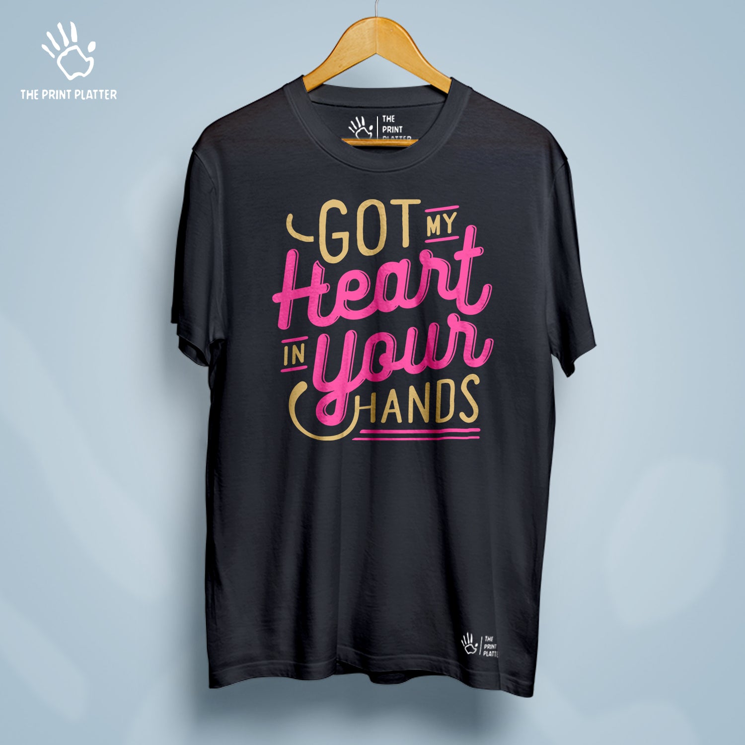 Got My Heart In Your Hands Cotton Bio Wash 180gsm T-shirt | T-R282