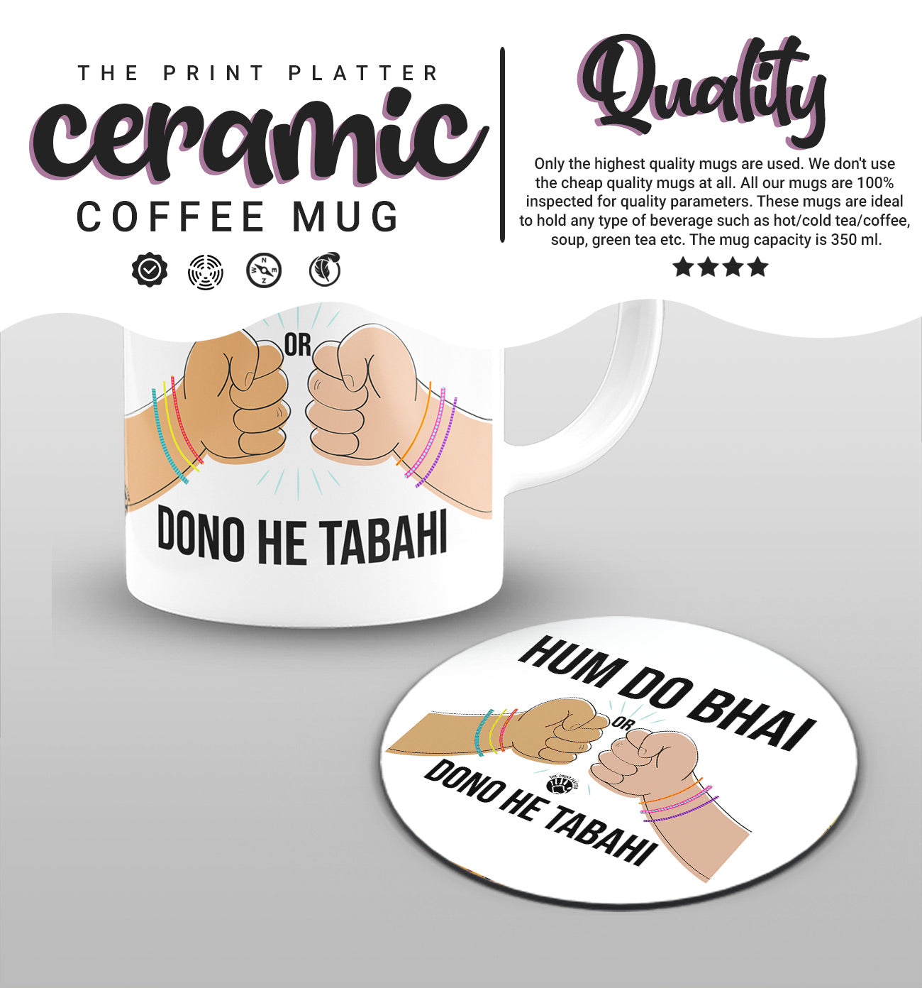 Hum Do Bhai Or Dono He Tabahi White cermic Coffee Mug With Tea Coster 330 ml, Microwave & Dishwasher Safe | TM-10-1