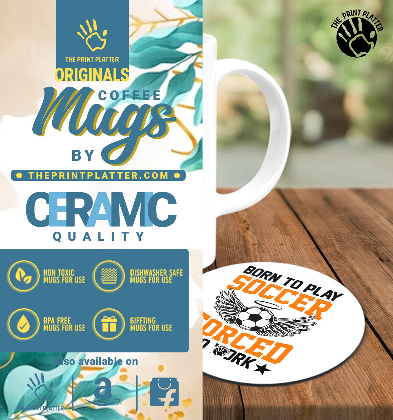 Born to Play Soccer Forced to Work White Cermic Coffee Mug With Tea Coster 330 ml, Microwave & Dishwasher Safe| TM-R157