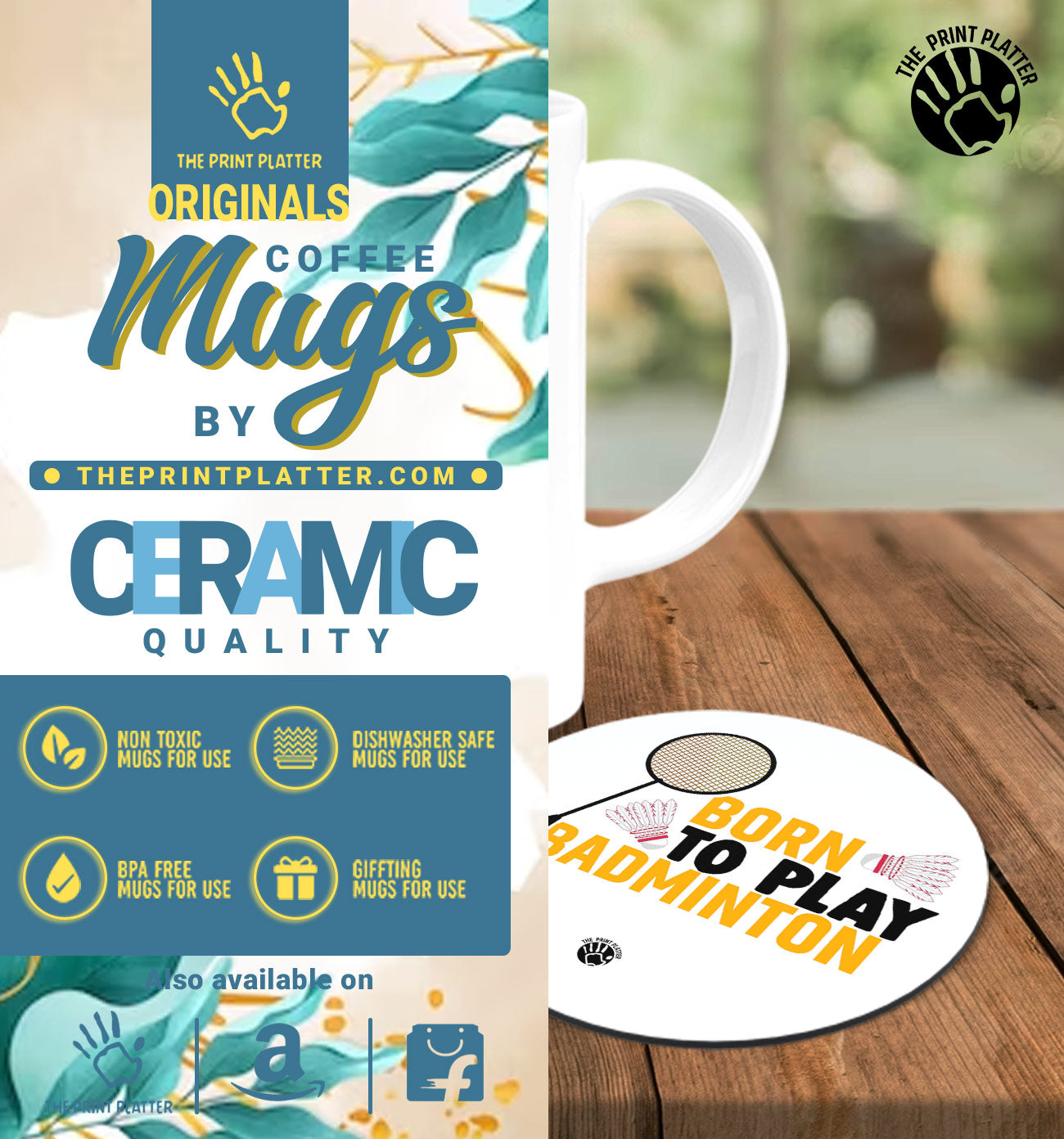 Born To Play Badminton White Cermic Coffee Mug With Tea Coster 330 ml, Microwave & Dishwasher Safe| TM-R170