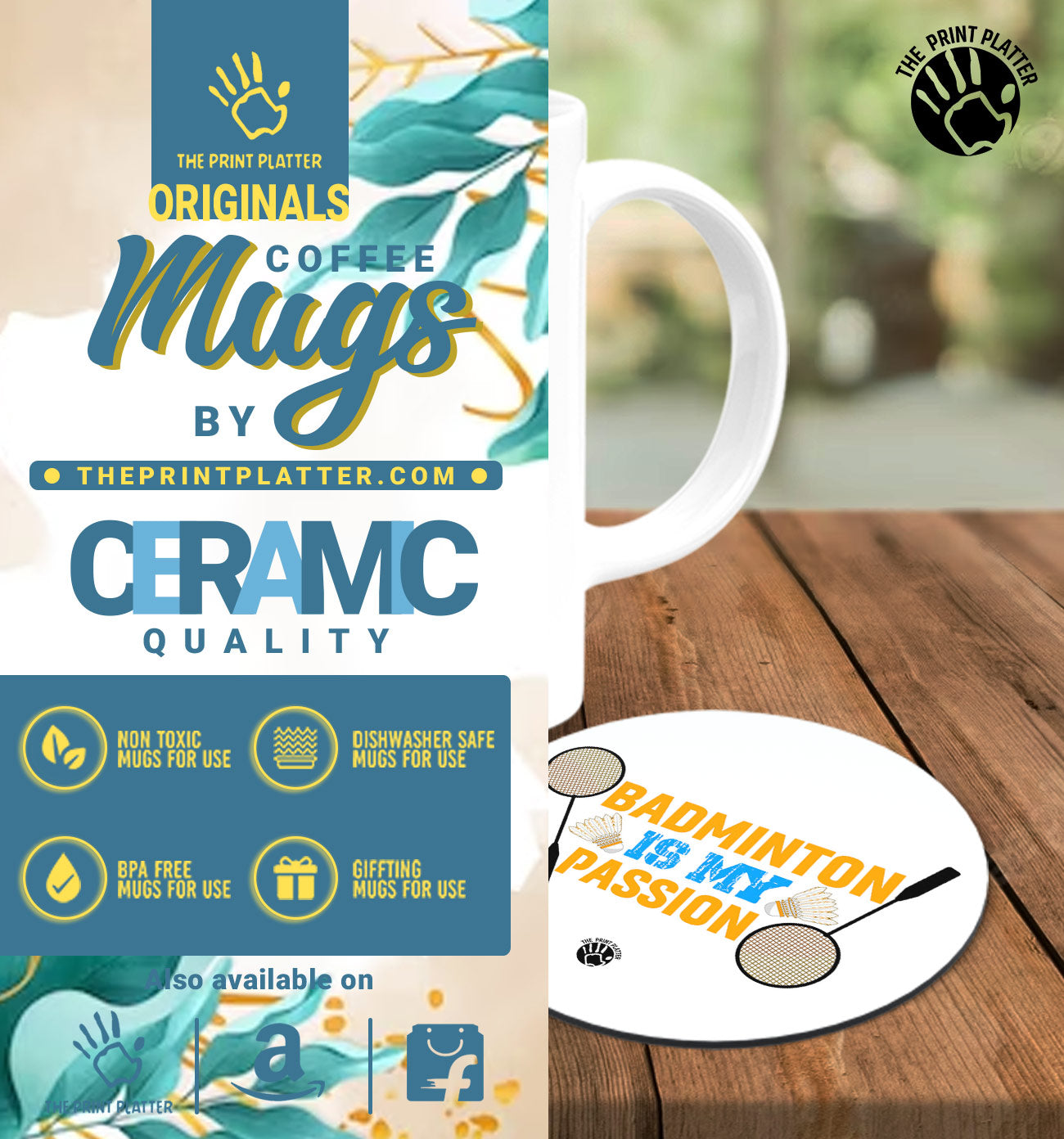 Badminton Is My Passion White Cermic Coffee Mug With Tea Coster 330 ml, Microwave & Dishwasher Safe| TM-R171