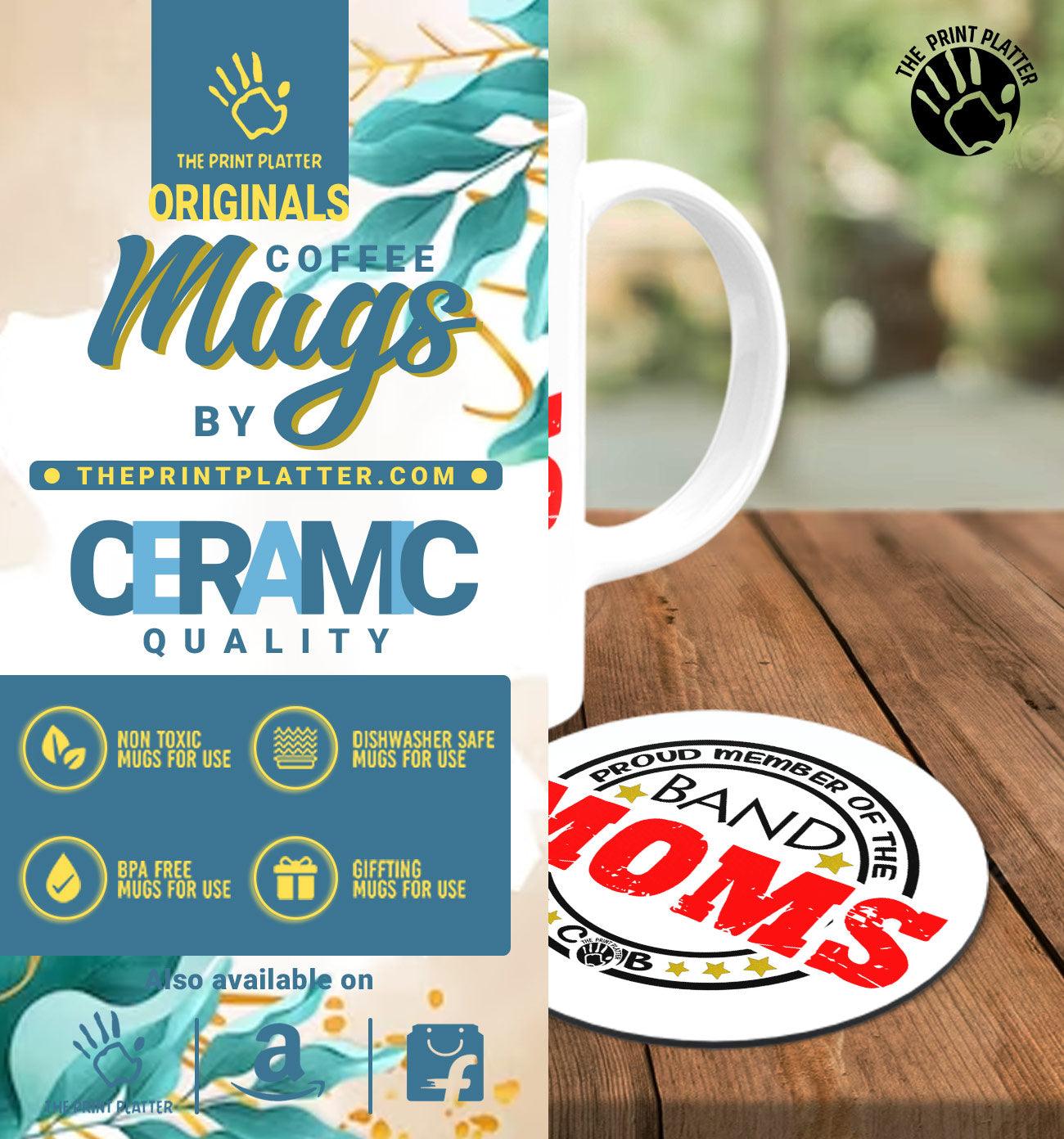 Proud Member Of The Band Moms Club White Cermic Coffee Mug With Tea Coster 330 ml, Microwave & Dishwasher Safe| TM-R191