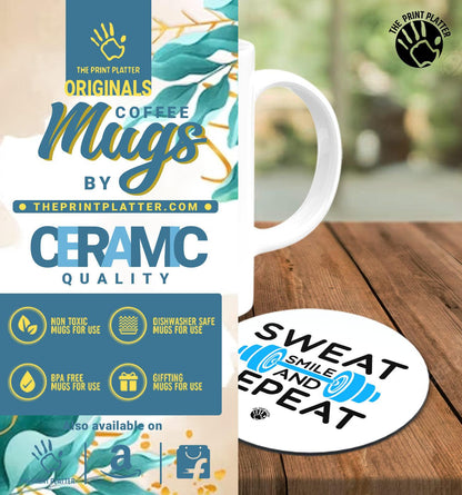 Sweat Smile And Repeat White Cermic Coffee Mug With Tea Coster 330 ml, Microwave & Dishwasher Safe| TM-R22