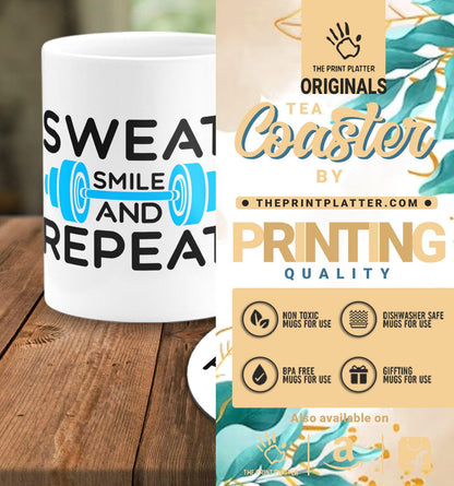 Sweat Smile And Repeat White Cermic Coffee Mug With Tea Coster 330 ml, Microwave & Dishwasher Safe| TM-R22