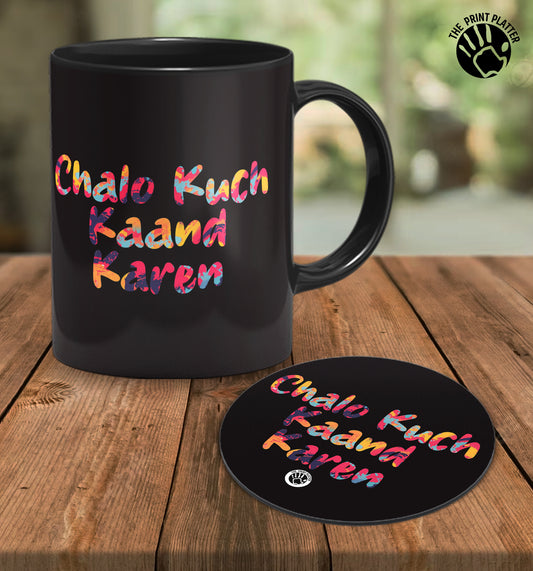 Chalo Kuch Kand Karen Full black Cermic Coffee Mug With Tea Coster 330 ml, Microwave & Dishwasher Safe| TM-R242
